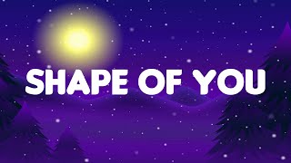 Shape of You - Ed Sheeran (Lyrics Mix)