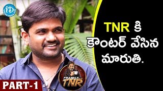 Director Maruthi Exclusive Interview Part #1 | Frankly With TNR | Talking Movies With iDream