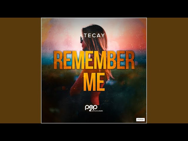 Tecay - Remember Me