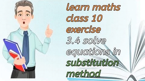 learn maths class 10 exercise 3.4 solve equations in substitution method @cmkidzlearning