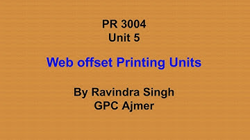 PR 3004 | Unit 5 | Web offset Printing Units | Ravindra Singh | GPC Ajmer