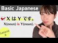 Basic japanese for beginners  lesson3  x wa y desu n5 level