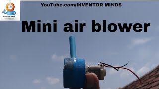 Home made mini air blower||3vDc motor