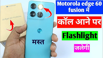 Motorola edge 60 fusion 5G incoming call flash light setting/call aane per flashlight Kaise jalayen