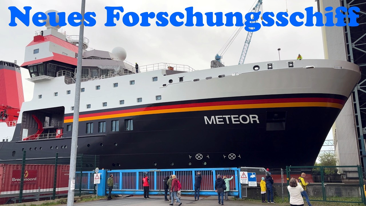 Forschungsschiff METEOR - Ausdocken Meyerwerft Papenburg
