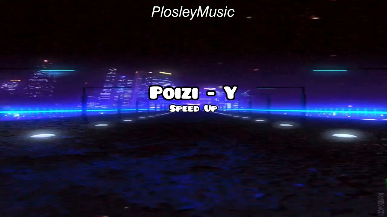 Poizi - Y Speed Up