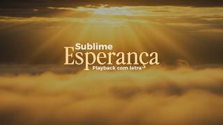 Keroline - Sublime Esperança | Playback com letra