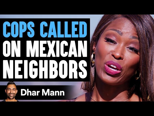 Mom CALLS COPS On MEXICAN Neighbors, She Instantly Regrets It