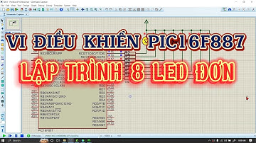 01. Lập trình điều khiển 8 led đơn với PIC16F887
