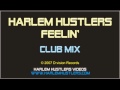 Harlem Hustlers - Feelin' (Club Mix)