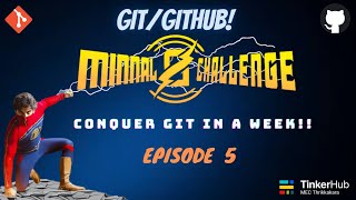 Minnal Challenge |  EP 5 | Contribute to Open Source Projects | TinkerHub MEC