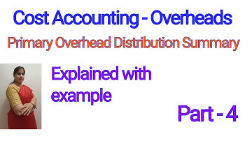 Cost Accounting - Primary Overhead Distribution Summary | For B.COM,BBM,BBA