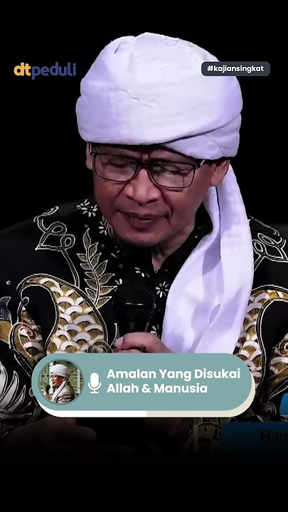 Amalan Agar Dicintai Allah Dan Manusia