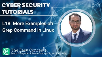 Cyber Security Tutorials | L18: More Examples on Grep Command in Linux | The Easy Concepts