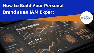 How to Build Your Personal Brand as an IAM Expert