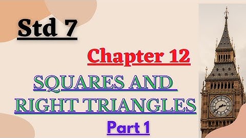 std 7 || chapter 12 || Squares and Right Triangles || part 1