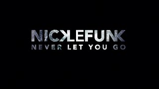Nick Le Funk  Never Let You Go  