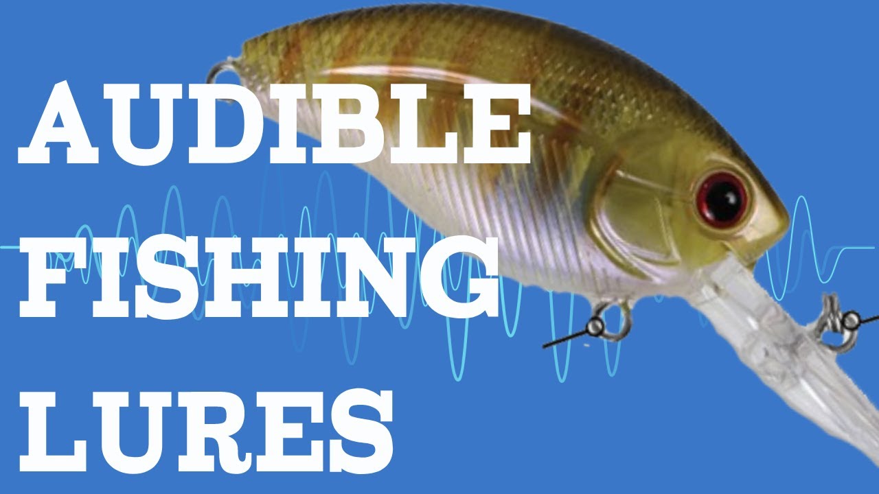 Audible Fishing Lures 