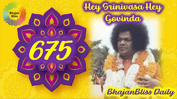 675 | Hey Srinivasa Hey Govinda | BhajanBliss Daily