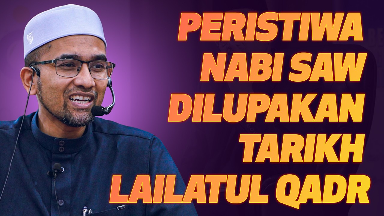 Prof Dr Rozaimi - Peristiwa Nabi SAW Dilupakan Tarikh Lailatul Qadr