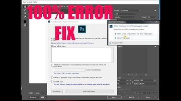 PHOTOSHOP CRASH ERROR FIX (100% WORKING)