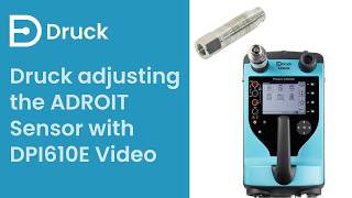 Druck Adjusting the ADROIT Sensor with DPI610E Video (English)