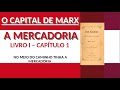 A MERCADORIA | O CAPITAL DE MARX: Livro I: Cap. 1  VID #5