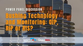 Bushing Technology and Monitoring: OIP, RIP or RIS?