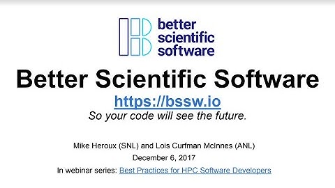 IDEAS-ECP Webinar: Better Scientific Software