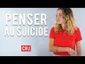 PENSER AU SUICIDE ❘ Les 100