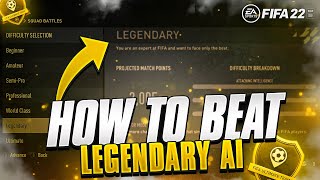 HOW TO BEAT LEGENDARY AI IN FIFA 22! | FIFA 22 ULTIMATE TEAM