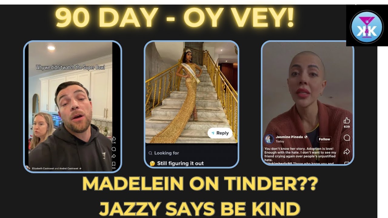 90 Day - Oy Vey! Madelein On Tinder? Jazzy Says Be Kind #90DayFiancè #realitytv #tlc