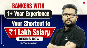 Bankers with 1+ Year Experience | Your Shortcut to ₹1 Lakh Salary Begins Now | By Veer Ashutosh