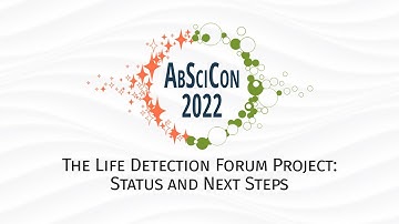 AbSciCon 2022: The Life Detection Forum Project: Status and Next Steps