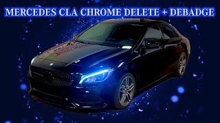 Mercedes CLA  Chrome Delete + Debadge Emblems