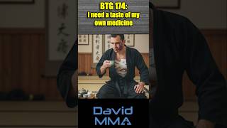 BTG 174: I need a taste of my own medicine