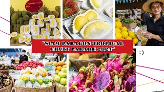 งาน“SIAM PARAGON TROPICAL FRUIT PARADE 2024” เสิร์ฟความอร่อยแบบไม่อั้นราคาเพียง 990 บาท