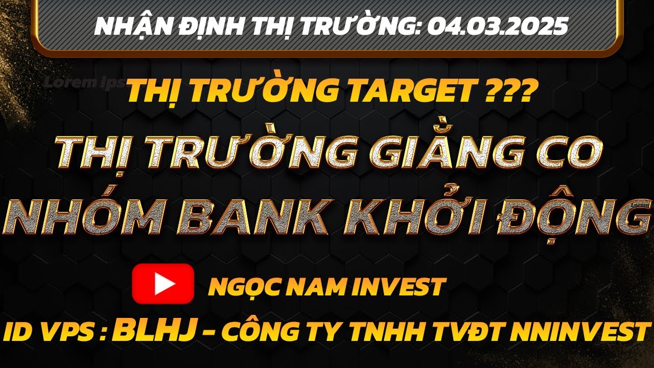 Outline Video Chứng khoán hôm nay|Nhận định thị trường:04/03 : THỊ TRƯỜNG GIẰNG CO ! NHÓM BANKS KHỞI ĐỘNG ?