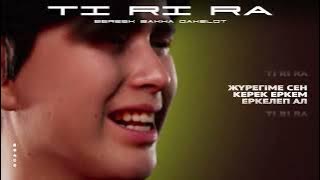 Bakha & Bereek - Ti ri ra (feat DAKELOT)  Lyric Video