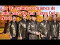 Las 30 mejores canciones de junio 2022 de Los Tigres Del Norte