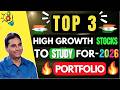 3 High Growth Stocks To Study 🧐✔️ For 2026 Portfolio🚀🔥