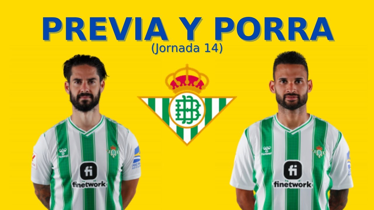 PREVIA Y PORRA | REAL BETIS - UD LAS PALMAS (J14) 💛 💙 - YouTube