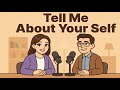 Tell Me About Yourself – Real Stories, Real People