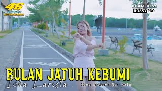 Download lagu Icha Larista - Bulan Jatuh Ke Bumi | Bantengan mp3