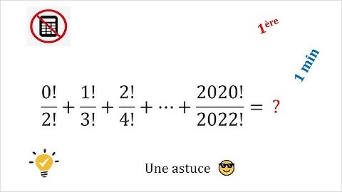 Calculer une somme à base de factorielles en 10 secondes 😎