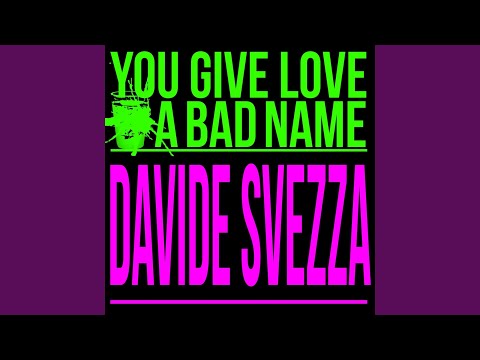 davide svezza you give love a bad name