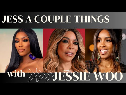 Porsha Williams, Wendy Williams, Kelly Rowland, Reesa Teesa + MORE! #JessACoupleThings