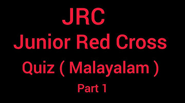 JUNIOR RED CROSS ABOUT QUIZ ( JRC QUIZ ) MALAYALAM | PART 1 | DILSQUARE |