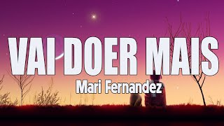 VAI DOER MAIS - MARI FERNANDEZ - ( LETRA / LYRICS )