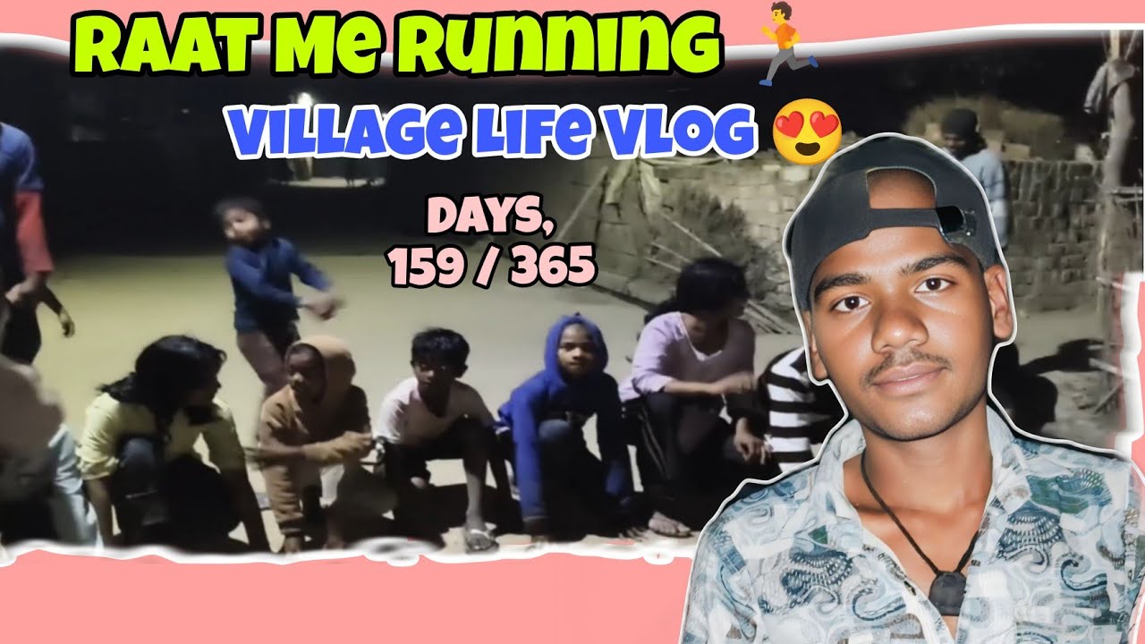 Raat Me Running 🏃 Village Life Vlog 😍 !! Days:- 159 / 365 !! #vlog #vlogs #run #villagevlog #ranjit 
